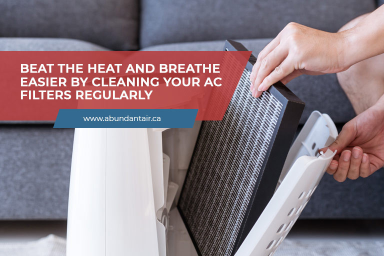 Beat the heat and breathe easier by cleaning your AC filters regularly