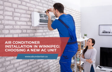 Air Conditioner Installation in Winnipeg: Choosing a New AC Unit